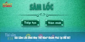 Bài Sâm Lốc Chơi Như Thế Nào? Khám Phá Tại RIC BET