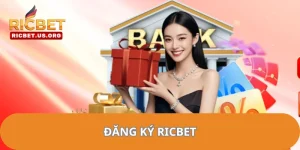 Đăng Ký RICBET - Mở Tài Khoản Hội Viên, Cá Cược Đẳng Cấp