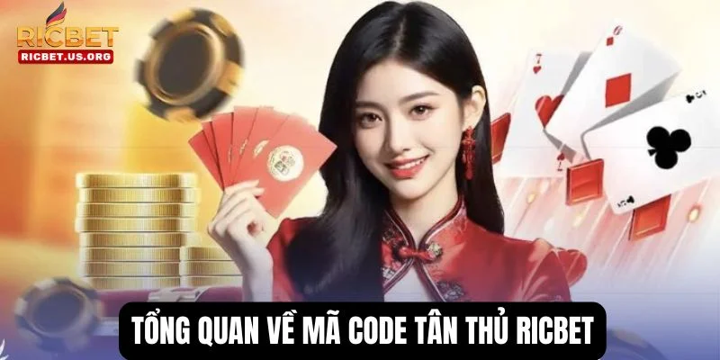 Code Tân Thủ RICBET - Ưu Đãi Cực Hấp Dẫn Cho Tân Thủ 1 Đôi nét về code tân thủ - mã thưởng được quan tâm nhất tại RICBET.