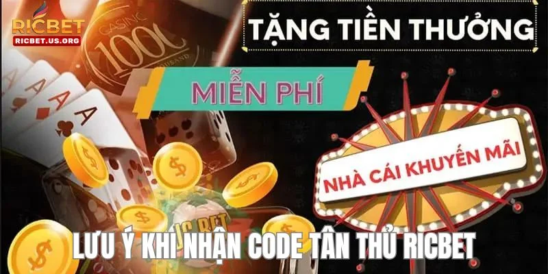 Code Tân Thủ RICBET - Ưu Đãi Cực Hấp Dẫn Cho Tân Thủ 3 Nắm bắt lưu ý cần thiết để hưởng trọn ưu đãi hấp dẫn của cổng game.