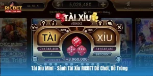 Tài Xỉu Mini - Sảnh Tài Xỉu RICBET Dễ Chơi, Dễ Trúng