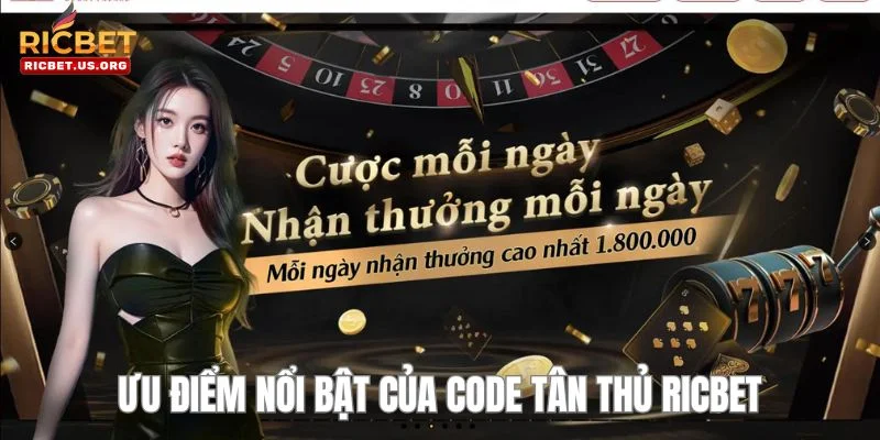 Code Tân Thủ RICBET - Ưu Đãi Cực Hấp Dẫn Cho Tân Thủ 2 Code tân thủ của nhà cái RICBET sở hữu nhiều ưu điểm vượt trội.